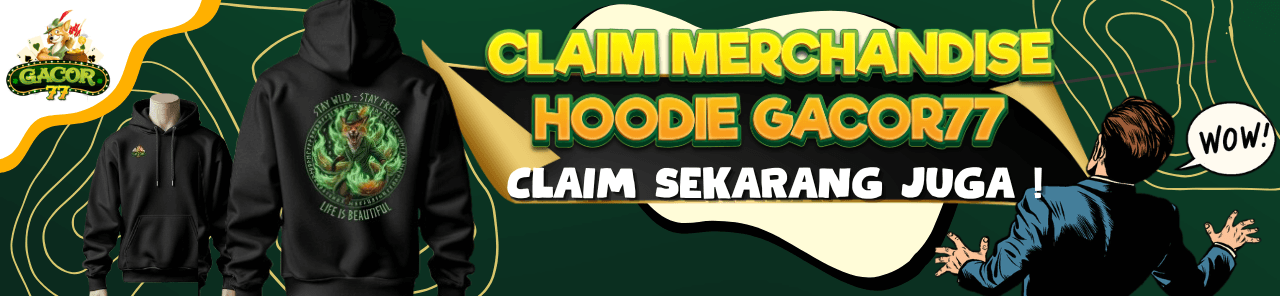 MERCHANDISE HOODIE GACOR77